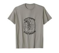Stop Thinking Start Drinking Camiseta