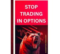 Stop Trading in Options: Start Managing Risk Like a Pro