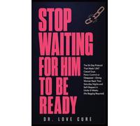 Stop Waiting for Him to Be Ready: The 56-Day Protocol That Made 1,847 'Casual' Guys Panic-Commit or Disappear-Giving Women Back Their Saturday Nights ... in Under 8 Weeks (No Begging Required)