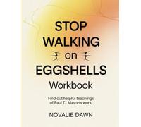 Stop Walking On Eggshells Workbook: Find out helpful teachings of Paul T. Mason's work