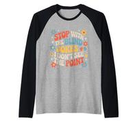 Stop with The Blind Jokes I Don't See The Point |- Camiseta Manga Raglan