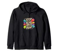 Stop with The Blind Jokes I Don't See The Point - Sudadera con Capucha