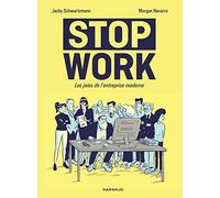 Stop work: Les joies de l'entreprise moderne