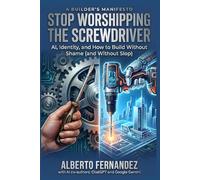 Stop Worshipping the Screwdriver: AI, Identity, and How to Build Without Shame (and Without Slop)
