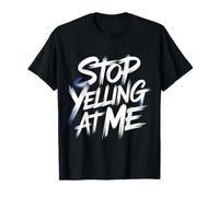 Stop Yelling At Me Sarcasmo de Humor introvertido - Camiseta