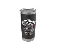 Stop Yelling At Me Sarcasmo de humor introvertido - Vaso térmico de acero inoxidable de doble pared