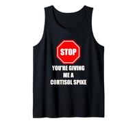 Stop You'Re Giving Me A Cortisol Spike Humor Estrés Divertido Camiseta sin Mangas