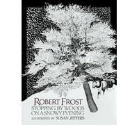 Stopping By Woods on a Snowy Evening by Robert Frost (January 25,2001)