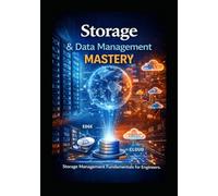 Storage and Data Management Mastery: The Essentials