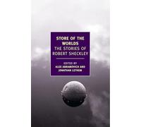 Store of the Worlds: The Stories of Robert Sheckley (New York Review Books Classics)