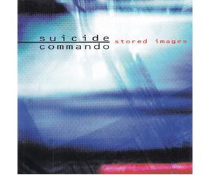 Stored Images by SUICIDE COMMANDO (2006-01-01)