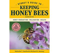 Storey's Guide to Keeping Honey Bees, 2nd Edition: Honey Production, Pollination, Health (Storey’s Guide to Raising)