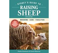 Storey's Guide to Raising Sheep, 5th Edition: Breeding, Care, Facilities (Storey’s Guide to Raising)