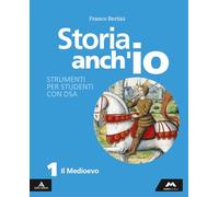 Storia anch'io. Strumenti per studenti con DSA. Per la Scuola media. Con e-book. Con espansione online. Il Medioevo (Vol. 1)