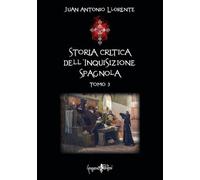 Storia critica dell'inquisizione spagnola (Vol. 3)