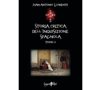 Storia critica dell'inquisizione spagnola (Vol. 5)