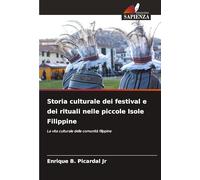 Storia culturale dei festival e dei rituali nelle piccole Isole Filippine: La vita culturale delle comunità filippine