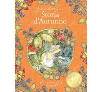 Storia d'autunno. I racconti di Boscodirovo. Ediz. illustrata deluxe
