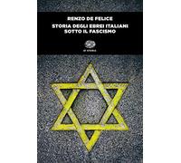Storia degli ebrei italiani sotto il fascismo (Einaudi tascabili. Storia)