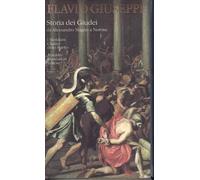 Storia dei Giudei da Alessandro Magno a Nerone (I Meridiani. Classici dello spirito)
