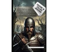 Storia dei Longobardi: L'Historia Langobardorum di Paolo Diacono in una nuova versione in italiano moderno
