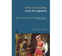 Storia dei Longobardi. Testo latino a fronte (Classici greci e latini)