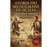 Storia dei musulmani di Sicilia Volume Terzo (parte 2): Il Tramonto dell'Islam in Sicilia. Edizione in italiano moderno