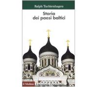 Storia dei paesi baltici (Universale paperbacks Il Mulino)