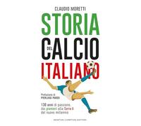 Storia del calcio italiano (Grandi manuali Newton)