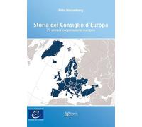 Storia del Consiglio d’Europa. 75 anni di cooperazione europea (Liberal)