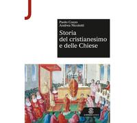 Storia del cristianesimo e delle Chiese (Le Monnier Università / Sintesi)