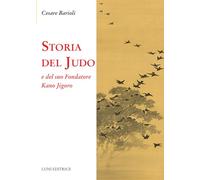 Storia del judo e del suo fondatore Kano Jigoro (Le vie dell'armonia)