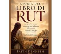 STORIA DEL LIBRO DI RUT:: Una donna amareggiata ribattezzata dalla benedizione della comunità. Dio scrive la stirpe reale attraverso lo scandalo. La Provvidenza si cela nelle coincidenze quotidiane.