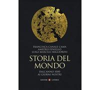 Storia del mondo. Dall'anno 1000 ai giorni nostri (I Robinson. Letture)