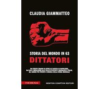 Storia del mondo in 63 dittatori (I volti della storia)