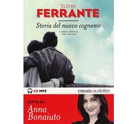 Storia del nuovo cognome. L'amica geniale letto da Anna Bonaiuto. Audiolibro. CD Audio formato MP3 (Vol. 2) (Bestsellers)