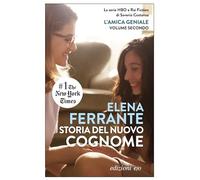 Storia Del Nuovo Cognome. L Amica Geniale Volume Secondo
