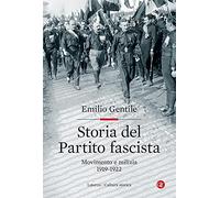 Storia del Partito fascista. Movimento e milizia. 1919-1922 (Cultura storica)