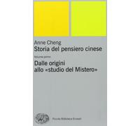 Storia del pensiero cinese. Dalle origini allo «Studio del mistero» (Vol. 1) (Piccola biblioteca Einaudi. Nuova serie)