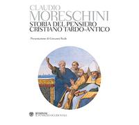 Storia del pensiero cristiano tardo-antico (Il pensiero occidentale)