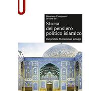Storia del pensiero politico islamico. Dal profeta Muhammad ad oggi (Sintesi)