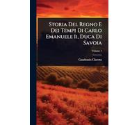 Storia Del Regno E Dei Tempi Di Carlo Emanuele Ii, Duca Di Savoia