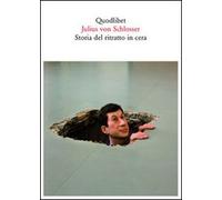 Storia del ritratto in cera. Ediz. illustrata (Quaderni Quodlibet)