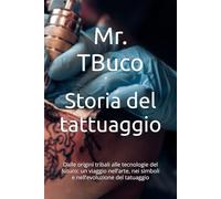 Storia del tattuaggio: Dalle origini tribali alle tecnologie del futuro: un viaggio nell’arte, nei simboli e nell’evoluzione del tatuaggio