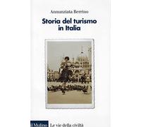 Storia del turismo in Italia (Le vie della civiltà)