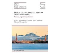 Storia del turismo nel Veneto contemporaneo. Percorsi, esperienze, relazioni