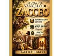 STORIA DEL VANGELO DI ZACCEO:: Risparmio ottenuto fino al ritorno della salvezza. Metà dei beni donati dopo l'incontro con il Messia. La salvezza che entrò in casa senza invito.