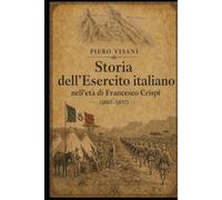 Storia dell’esercito italiano nell’età di Francesco Crispi (1885-1897)