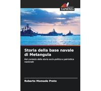 Storia della base navale di Metangula: Nel contesto della storia socio-politica e patriottica nazionale