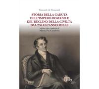 Storia della caduta dell'Impero romano e del declino della civiltà dal 250 all'anno Mille (Biblioteca di storia)